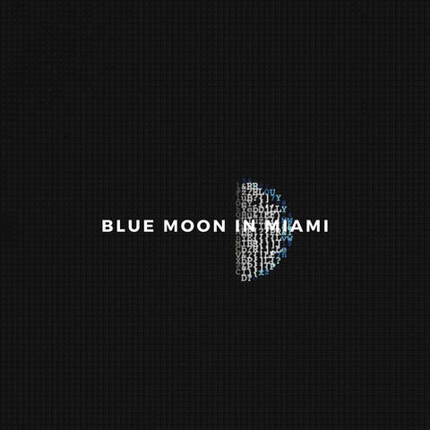 Blue Moon in Miami