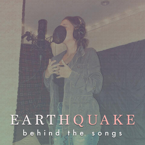 Earthquake (Behind the Songs)