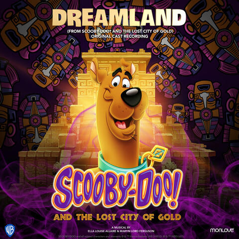 Dreamland (From Scooby-Doo! and the Lost City of Gold)[Original Cast Recording]