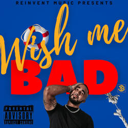 Wish Me Bad