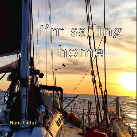I'm Sailing Home