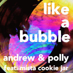 Like a Bubble