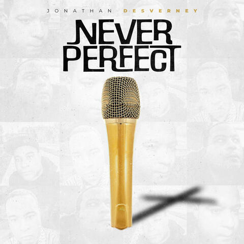 Never Perfect