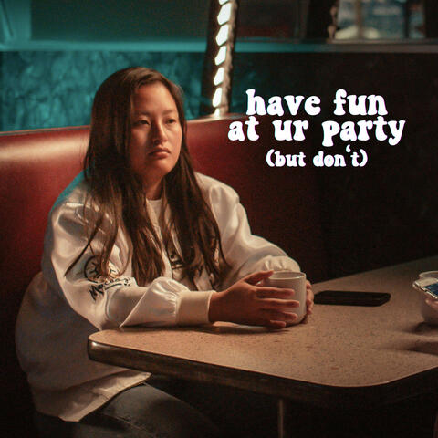 have fun at ur party (but don't)