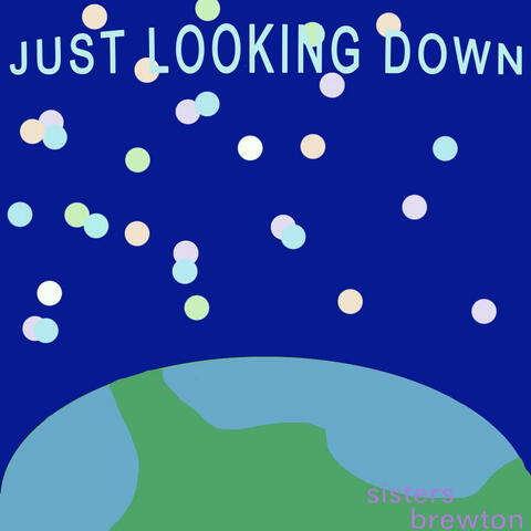 Just Looking Down
