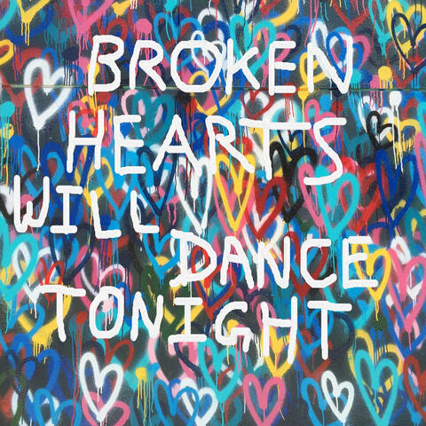 Broken Hearts Will Dance Tonight