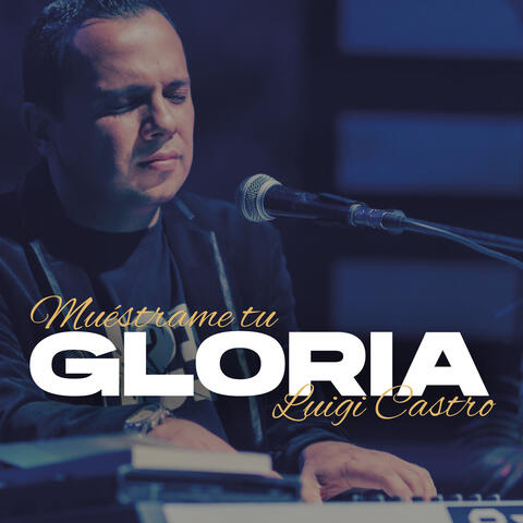 Muéstrame Tu Gloria