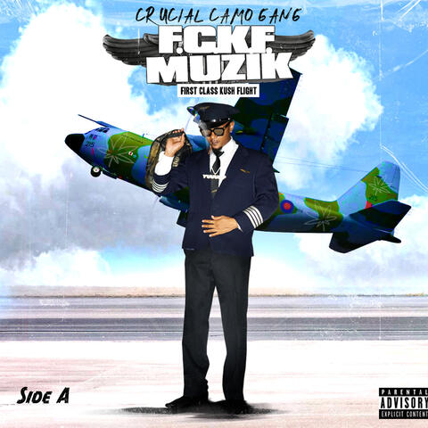 F.C.K.F Muzik First Class Kush Flight Side A