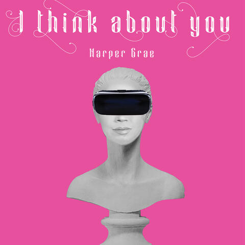 I Think About You