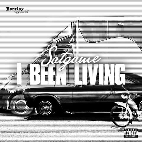 I Been Living