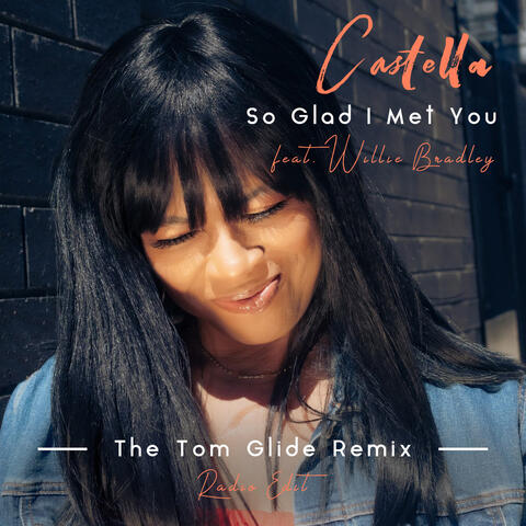So Glad I Met You (The Tom Glide Remix) [Radio Edit]