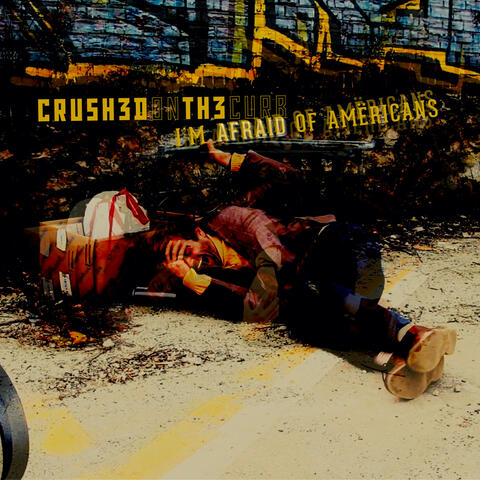 I'm Afraid of Americans
