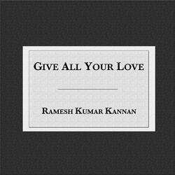 Give All Your Love
