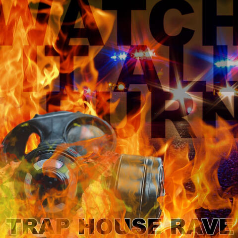 Watch It All Burn
