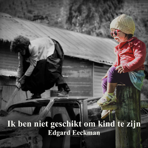 Ik Ben Niet Geschikt Om Kind Te Zijn