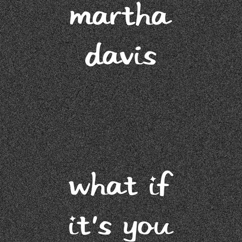 What If It's You
