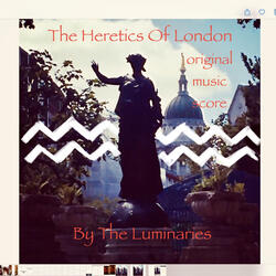 Heretics of London Part 2