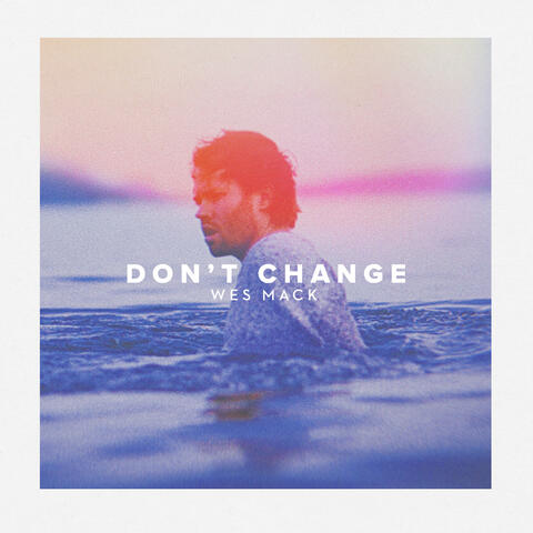 Don't Change