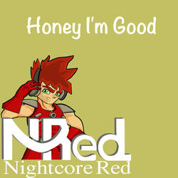 Honey I'm Good