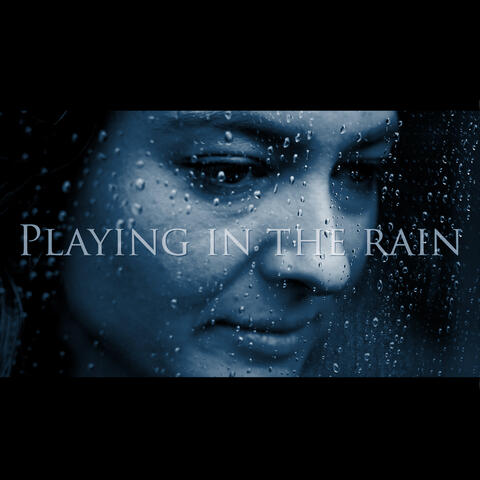 Playing in the Rain