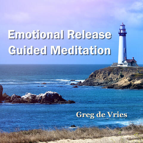 Emotional Release Guided Meditation