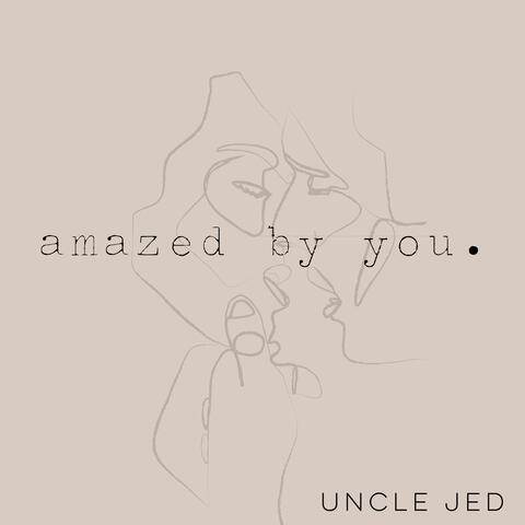 Amazed by You.