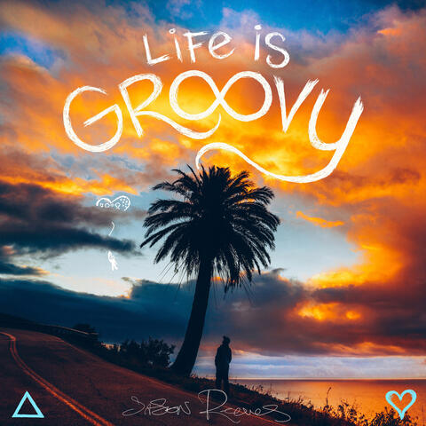 Life Is Groovy