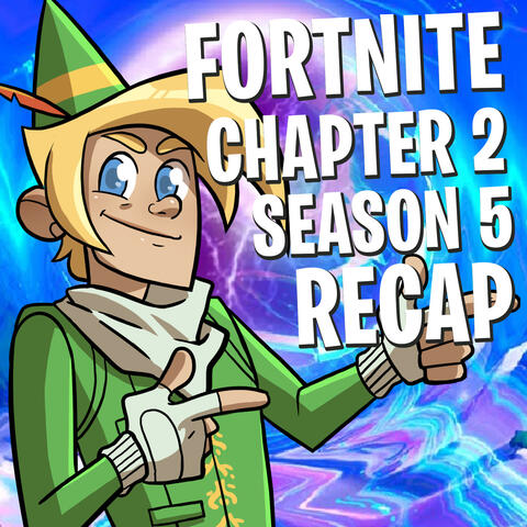 Fortnite Chapter 2 Season 5 Recap