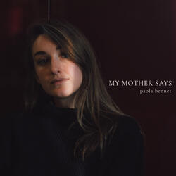 My Mother Says