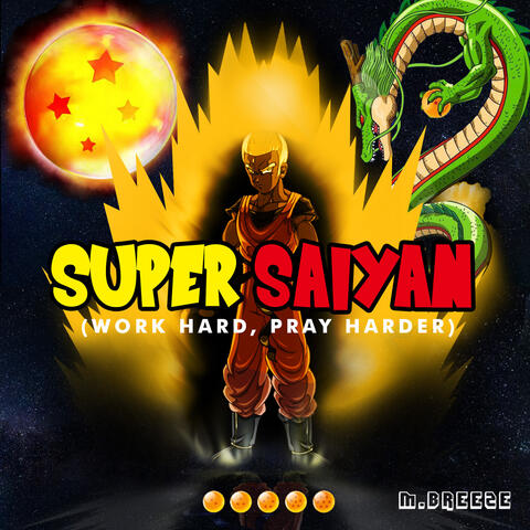Super Saiyan (Work Hard, Pray Harder)