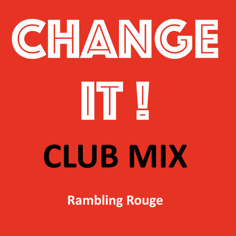 Change It! (Club Mix)