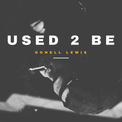 Used 2 Be