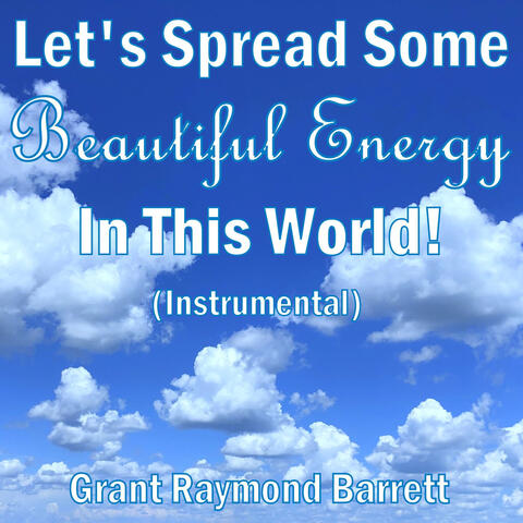 Let's Spread Some Beautiful Energy in This World! (Instrumental)