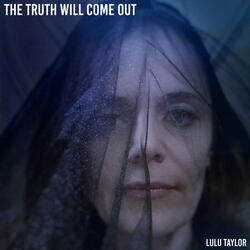 The Truth Will Come Out