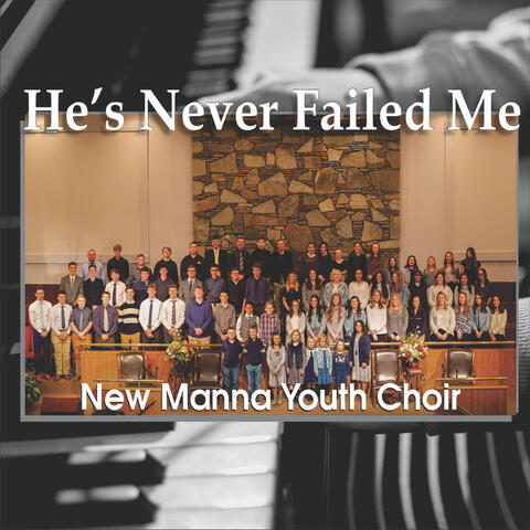 He's Never Failed Me