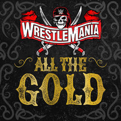 WWE: All The Gold (WrestleMania)