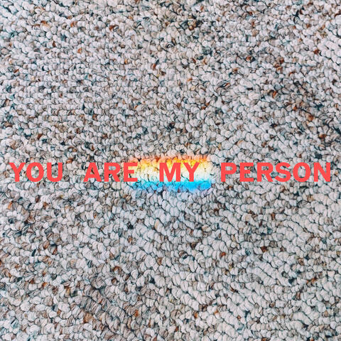 You Are My Person