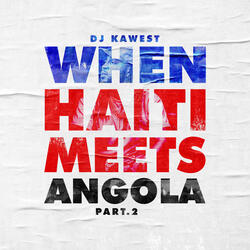 When Haiti Meets Angola, Pt.2