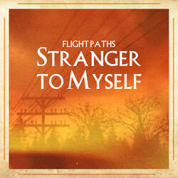 Stranger to Myself