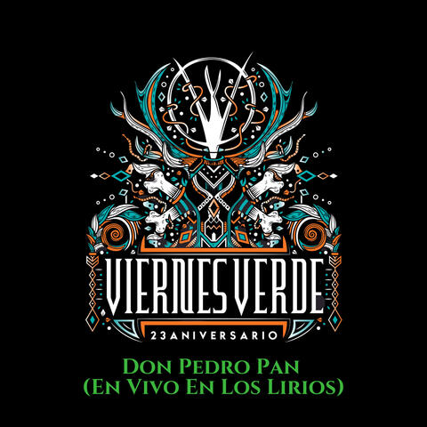 Don Pedro Pan (23 Aniversario En Vivo En Los Lirios)