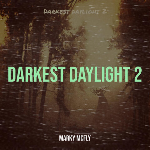 Darkest Daylight 2