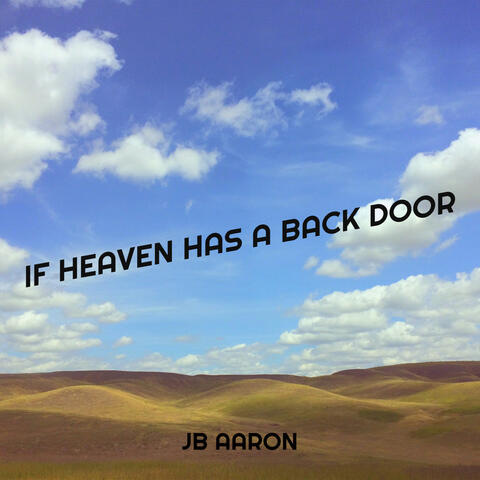 If Heaven Has a Back Door