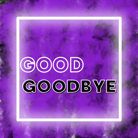Good Goodbye