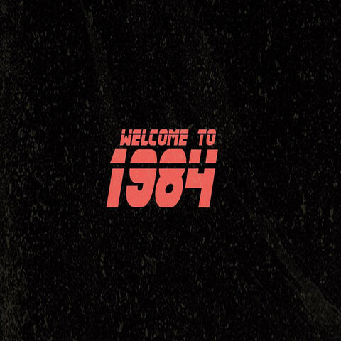Welcome to 1984