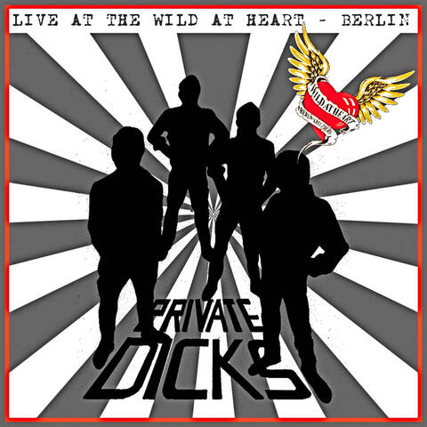 LIVE  AT  THE  WILD  AT  HEART  -  BERLIN
