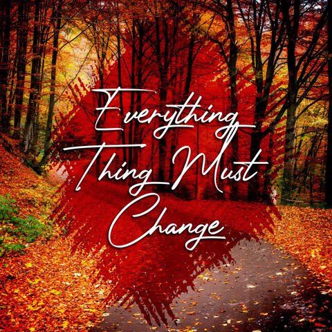 Everything Must Change