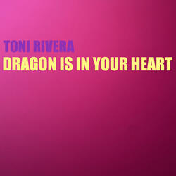 Dragon Is in Your Heart