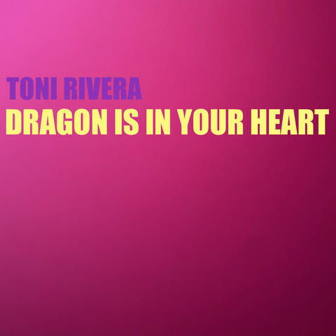Dragon Is in Your Heart