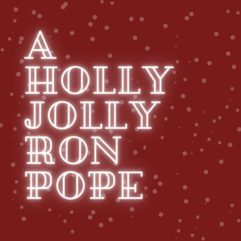 A Holly Jolly Ron Pope
