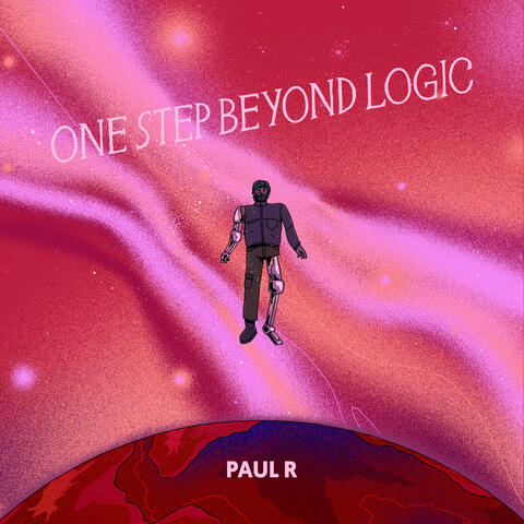 One Step Beyond Logic
